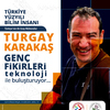 Turgay Karakaş "Genç Fikirleri Teknolojiyle Buluşturuyor" Konulu Konferans